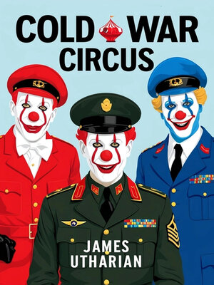 cover image of Cold War Circus
